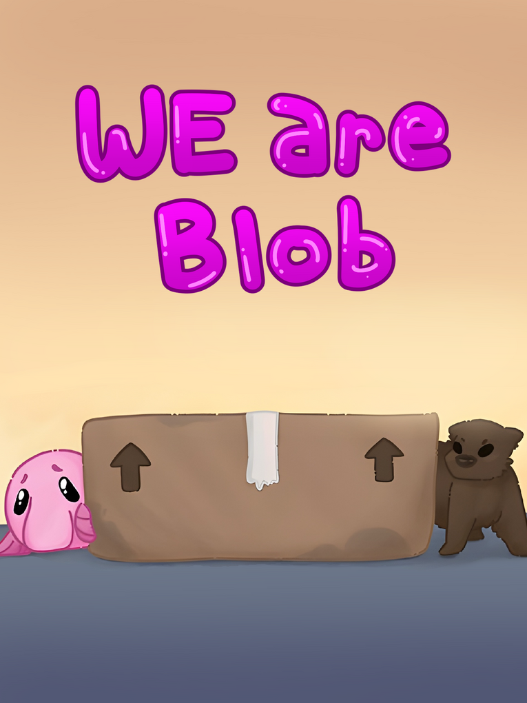 We Are Blob We Are Blob